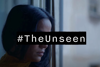 A person looking down with a sombre background, with the words '#The Unseen' covering her eyes